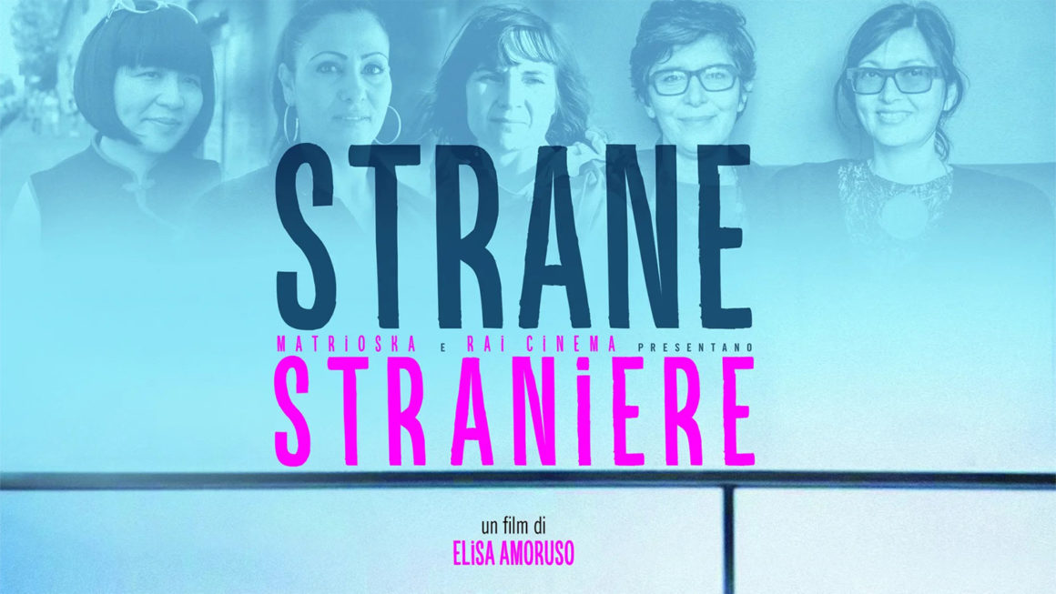 Proiezione di “Strane straniere” un film di Elisa Amoruso